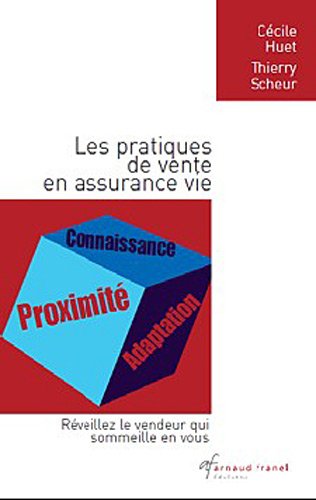 Stock image for Les Pratiques De Vente En Assurance Vie: Rveillez Le Vendeur Qui Sommeille En Vous ! for sale by RECYCLIVRE