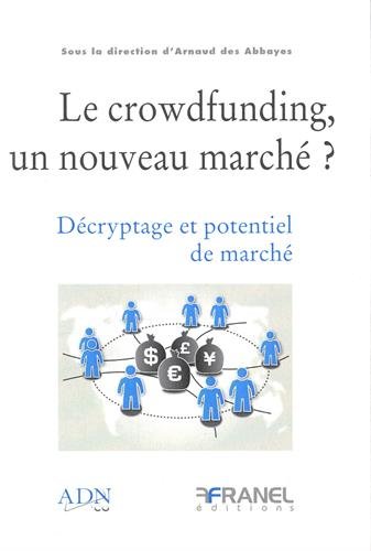 Imagen de archivo de Le Crowdfunding, Un Nouveau March? a la venta por RECYCLIVRE