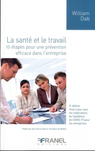 9782896037735: La sant et le travail: 10 tapes pour une prvention efficace dans l'entreprise