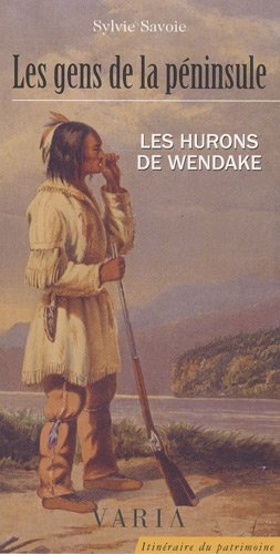 Stock image for Les gens de la pninsule. Les Hurons de Wendake for sale by Librairie La fort des Livres