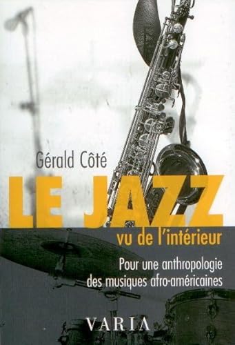 Stock image for Le Jazz Vu de l'Interieur Grald Ct for sale by Au bon livre