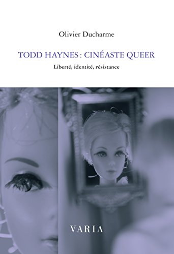 9782896060689: Todd Haynes : cinaste queer: Libert, identit, rsistance