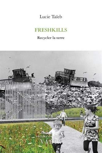 Beispielbild fr Freshkills : Recycler la terre zum Verkauf von Ammareal