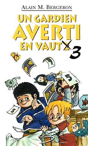 9782896070060: Un gardien averti en vaut trois