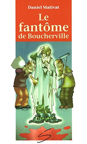 Beispielbild fr Fantme de Boucherville : Un Roman zum Verkauf von Better World Books