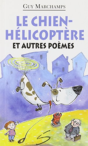 9782896071456: Le chien helicoptere et autres poemes