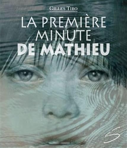 9782896072200: La premire minute de Mathieu