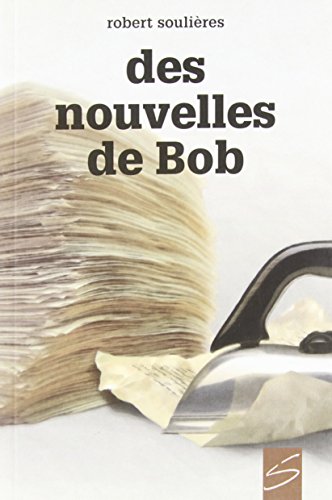 Imagen de archivo de Des Nouvelles de Bob a la venta por Better World Books