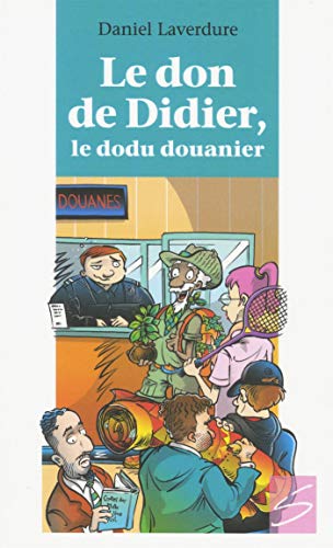 Stock image for LE DON DE DIDIER, LE DODU DOUANIER for sale by Gallix