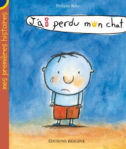 J'ai perdu mon chat (9782896080618) by Philippe BÃ©ha