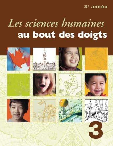 Les sciences humaines au bout des doigts 3iÃ¨me annÃ©e (French Edition) (9782896110230) by Hambly, Leigh; Lawson, Jennifer; Bowman, Joni; Fontaine, Gail Ruta; McDowell, Linda