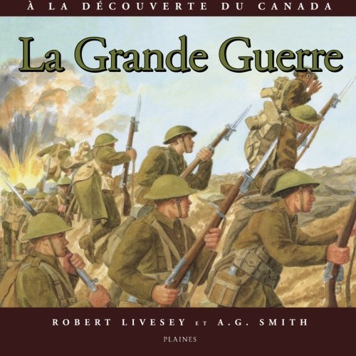 9782896110728: La Grande Guerre ( la dcouverte du Canada)