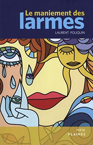 9782896113835: Le maniement des larmes (French Edition)