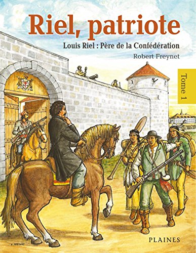 Beispielbild fr Riel, patriote: Louis Riel, Pere de la Confederation (French Edition) zum Verkauf von Books Unplugged