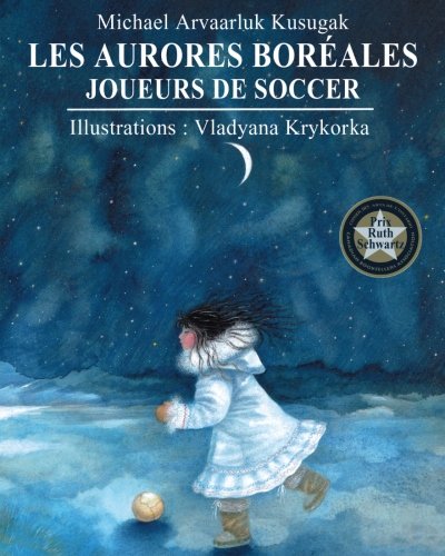 Stock image for Les aurores boreales : joueurs de soccer (French Edition) for sale by GF Books, Inc.