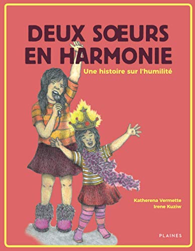 Beispielbild fr Deux s"urs en harmonie: Une histoire sur l'humilit (Les sept enseignements en histoires) (French Edition) zum Verkauf von ThriftBooks-Dallas
