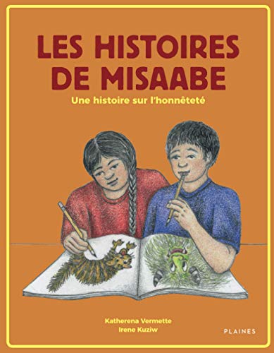 Beispielbild fr Les histoires de Misaabe: Une histoire sur l'honntet (Les sept enseignements en histoires) (French Edition) zum Verkauf von GF Books, Inc.