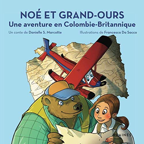 9782896118083: No et Grand-Ours: Une aventure en Colombie-Britannique (French Edition)