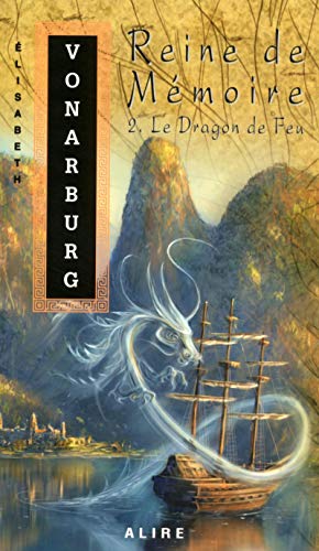 Beispielbild fr Reine de mmoire - tome 2 Le dragon de feu (02) zum Verkauf von medimops