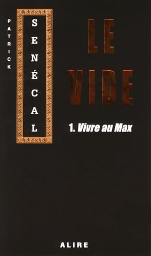 Stock image for Le Vide. Vol. 1. Vivre Au Max for sale by RECYCLIVRE