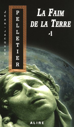 Beispielbild fr La faim de la Terre - tome 1 Les gestionnaires de l'apocalypse (1) (Thriller international) (French Edition) zum Verkauf von Irish Booksellers