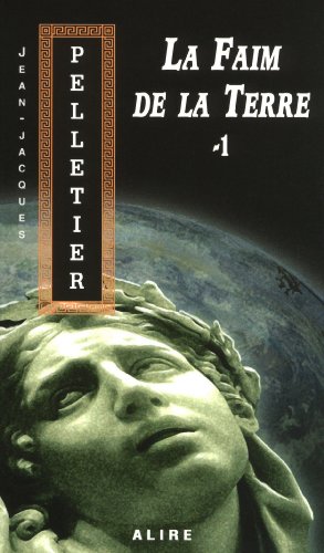 Stock image for La faim de la Terre - tome 1 Les gestionnaires de l'apocalypse (1) (Thriller international) (French Edition) for sale by Irish Booksellers