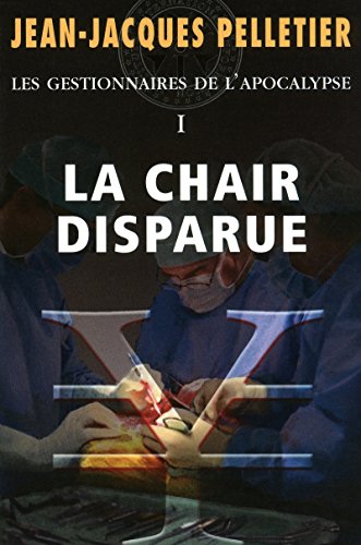 Stock image for La chair disparue - Les gestionnaires de l'apocalypse 1 (1) for sale by Ammareal