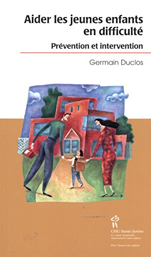 Aider les jeunes enfants en difficultÃ© (French Edition) (9782896191017) by DUCLOS,GERMAIN