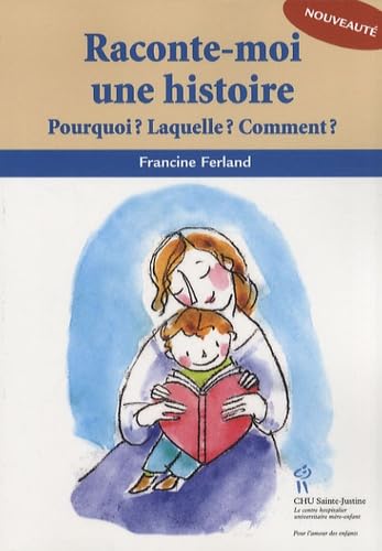 9782896191161: Raconte-moi une histoire: Pourquoi ? Laquelle ? Comment ?