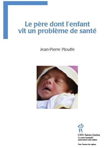 Beispielbild fr Le pre dont l'enfant vit un problme de sant zum Verkauf von medimops