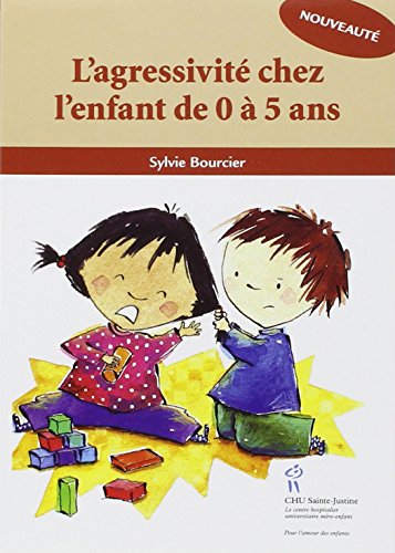 Beispielbild fr L'agressivit Chez L'enfant de 0  5 Ans zum Verkauf von Better World Books