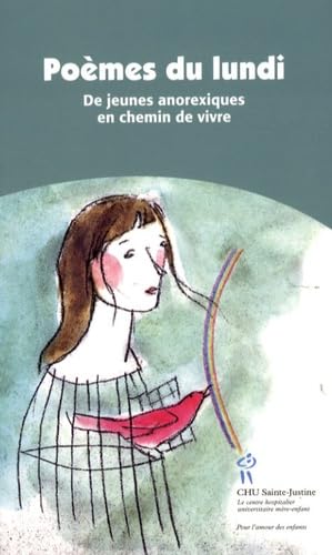 9782896191307: Pomes du lundi : De jeunes anorexiques en chemin de vivre (French Edition)