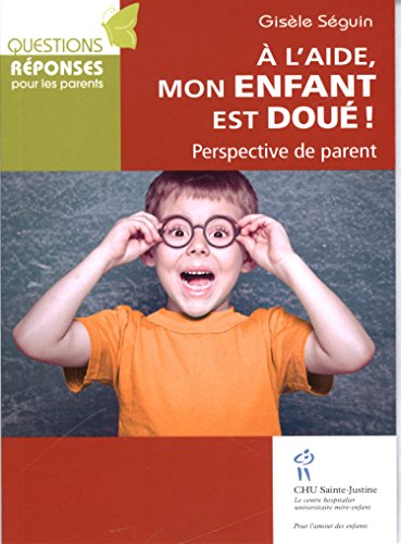 Beispielbild fr A l'aide, mon enfant est dou ! : Perspective de parent [Broch] Sguin, Gisle zum Verkauf von BIBLIO-NET