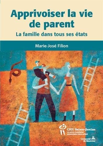 Beispielbild fr Apprivoiser la vie de parents : La famille dans tous ses tats zum Verkauf von medimops