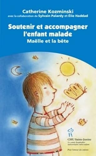 9782896197194: Soutenir et accompagner l'enfant malade: Malle et la Bte