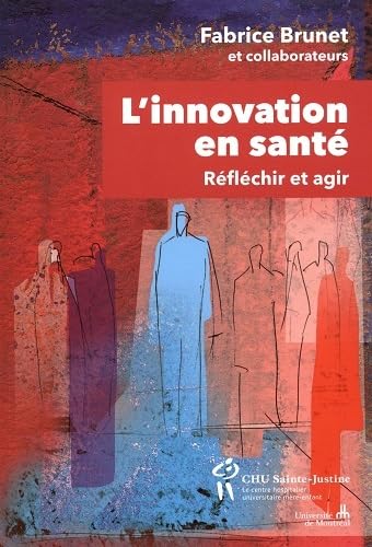 Beispielbild fr L'innovation En Sant : Rflchir Et Agir Pour La Populatioin zum Verkauf von RECYCLIVRE
