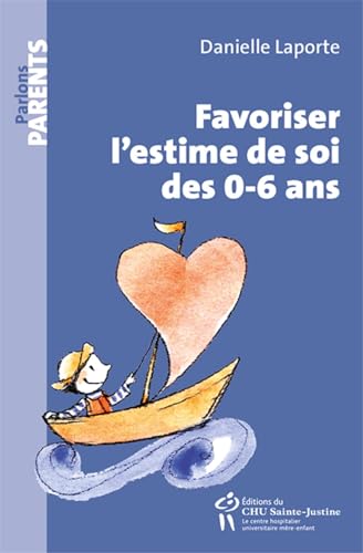 Beispielbild fr FAVORISER L'ESTIME DE SOI DES 0-6 ANS zum Verkauf von GF Books, Inc.