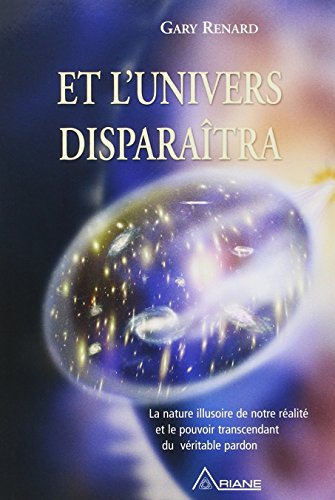 Et l'univers disparaÃ®tra (9782896260102) by Renard, Gary