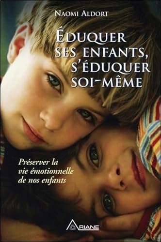 Imagen de archivo de duquer Ses Enfants, S'duquer Soi-mme : Prserver La Vie motionnelle De Nos Enfants a la venta por RECYCLIVRE