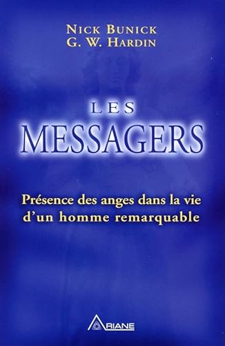 Stock image for Les Messagers - PrÃ©sence des anges dans la vie d'un homme remarquable for sale by Encore Books