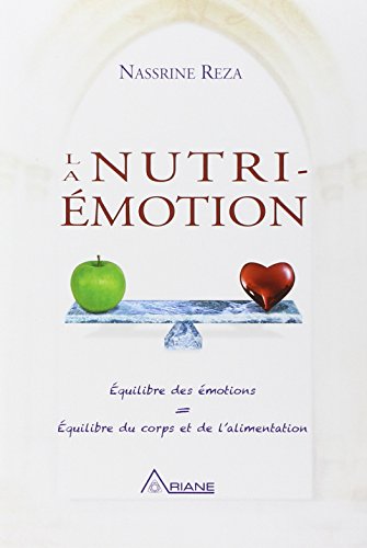 9782896261369: La Nutri-Emotion -Une nouvelle voie de gurison et d'panouissement Le pouvoir de l'eau et des motions