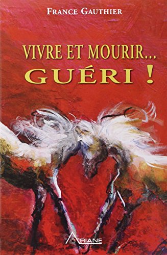 Beispielbild fr Vivre et mourir. guri ! : histoire d'une grande rsurrection zum Verkauf von Les mots en page