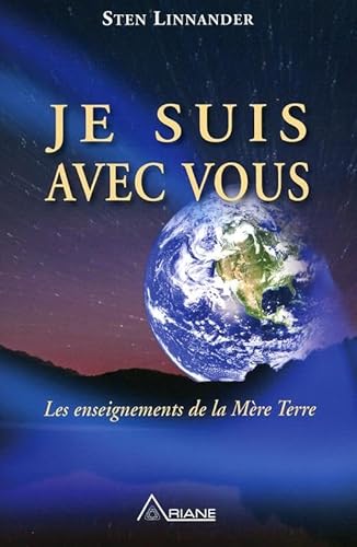 Beispielbild fr Je suis avec vous : La Terre veut nous parler zum Verkauf von Revaluation Books