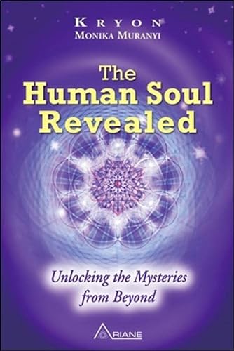 Beispielbild fr HUMAN SOUL REVEALED: Unlocking The Mysteries From Beyond zum Verkauf von ZBK Books