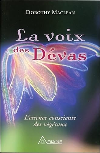 Beispielbild fr La voix des Dvas - L'essence consciente des vgtaux zum Verkauf von Gallix