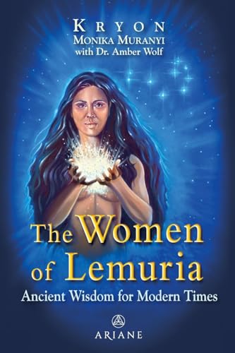 Beispielbild fr WOMEN OF LEMURIA: Ancient Wisdom For Modern Times zum Verkauf von Austin Goodwill 1101