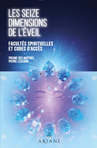 Beispielbild fr Les seize dimensions de l'veil - Facults spirituelles et codes d'accs zum Verkauf von medimops
