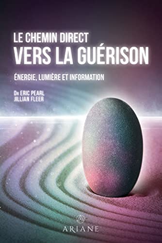 Beispielbild fr Le chemin direct vers la gurison - Energie, lumire et information zum Verkauf von medimops