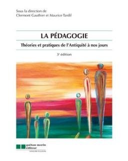 Stock image for Pdagogie : Thories et Pratiques de L'Antiquit  Nos Jours for sale by Better World Books