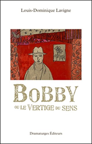 Beispielbild fr Bobby ou Le vertige du sens zum Verkauf von Librairie La Canopee. Inc.